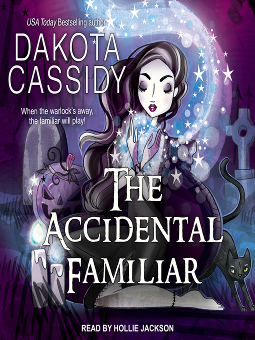 Title details for The Accidental Familiar by Dakota Cassidy - Available